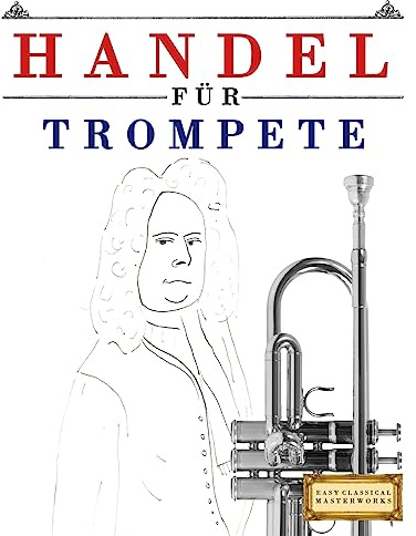 Handel für Trompete: 10 Leichte Stücke für Trompete Anfänger Buch