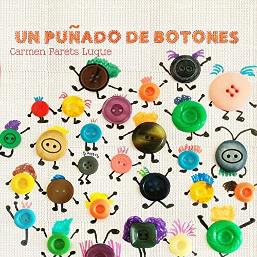 Un puñado de botones: Cuento Infantil sobre la diversidad familiar (DIFERENTES)