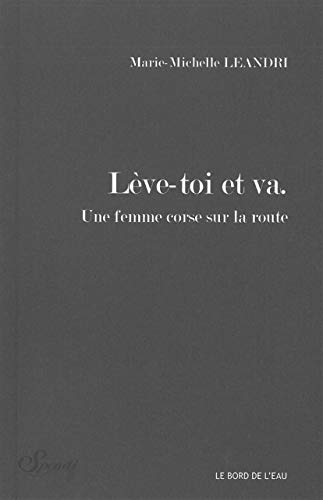 Leve-Toi et Va: Une Femme Corse sur la Route