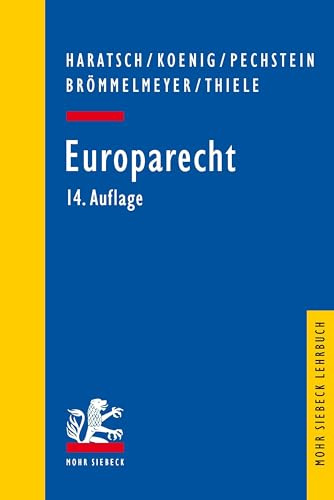 Europarecht: 14., überarbeitete und aktualisierte Auflage (Mohr Siebeck Lehrbuch)