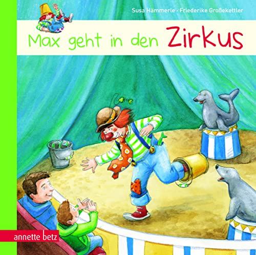 Max geht in den Zirkus: Bilderbuch