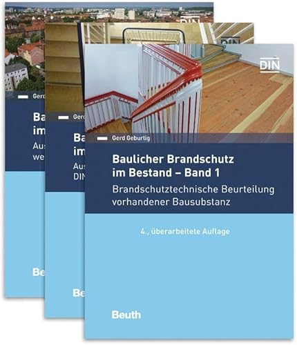 Baulicher Brandschutz im Bestand: 1 - 3: Paket: Band 1, Band 2 und Band 3 Brandschutztechnische Beurteilung vorhandener Bausubstanz // Ausgewählte ... von 1963 bis 1990 (DIN Media Praxis)