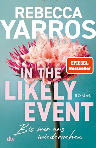 In the Likely Event – Bis wir uns wiedersehen: Ein mitreißender Liebesroman der Bestsellerautorin voller intensiver Gefühle, dramatischer Wendungen und einer Schicksalsverbindung, die alles verändert