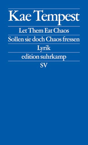 Let Them Eat Chaos / Sollen sie doch Chaos fressen: Lyrik. Englisch und deutsch (edition suhrkamp)