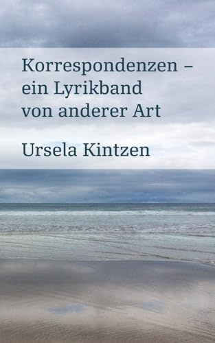 Korrespondenzen: Ein Lyrikband von anderer Art