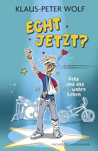 Echt jetzt? Felix und das wahre Leben: Lustige Alltagsgeschichten ab 10 Jahren │ Für alle Fans von Klaus-Peter Wolf