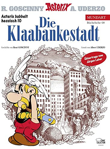 Asterix Mundart Hessisch X: Die Klaabankestadt