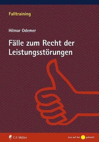 Fälle zum Recht der Leistungsstörungen (Falltraining)