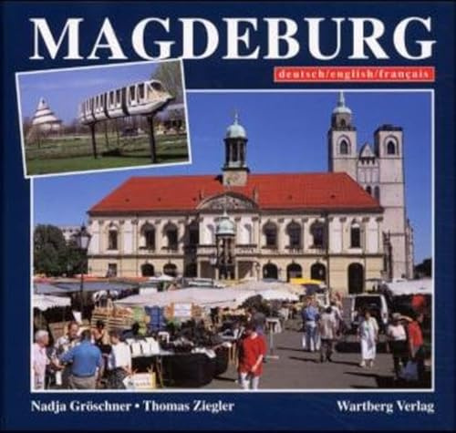 Magdeburg in Farbe: Farbbildband Dt. /Engl. /Franz.