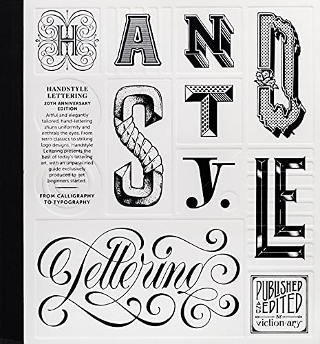 Handstyle Lettering: From Calligraphy to Typography: 20th Anniversary Edition