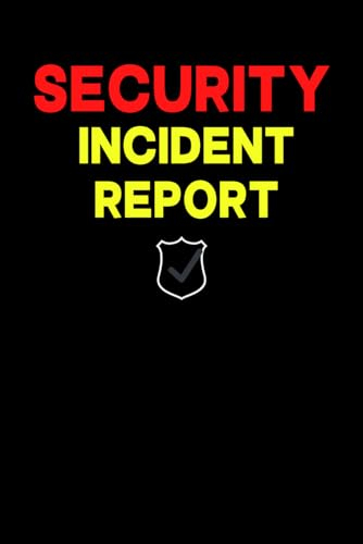 Security Incident Report: Cute Log Book Gift for Security Guards to Record and Keep Track of All Incidents