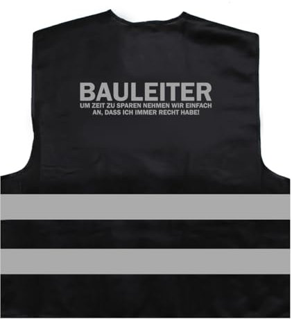 Bauleiter lustige Baustellen Spruch Warnweste BZW. Signalweste mit reflektierendem Aufdruck - Größe L/XL, Schwarz