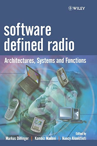Software Defined Radio: Architectures, Systems and Functions: 1 (Wiley Series in Software Radio)