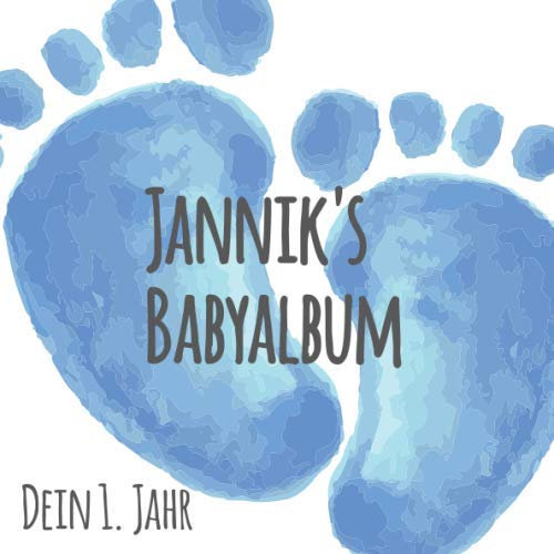 Jannik's Babyalbum - Dein 1. Jahr: Babyalbum zum Ausfüllen - Baby Tagebuch und Erinnerungsalbum für das erste Lebensjahr