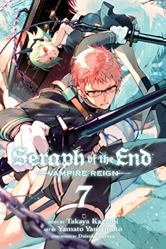 Seraph of the End, Vol. 7: Vampire Reign (SERAPH OF END VAMPIRE REIGN GN, Band 7)