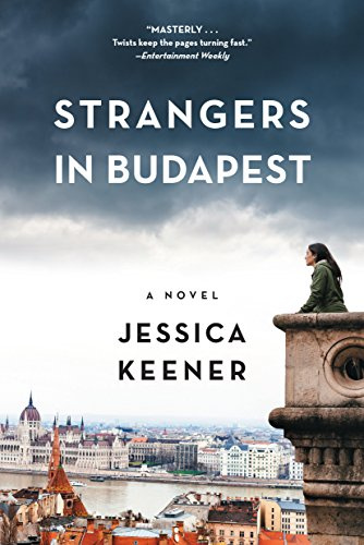 Strangers In Budapest: A Novel
