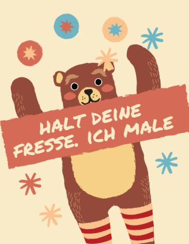 Halt Deine Fresse Ich Male: Schimpfmalbuch für Erwachsene - Schimpfwörter Malbuch für Erwachsene - Entspannung Ausmalbuch gegen Stress - A4