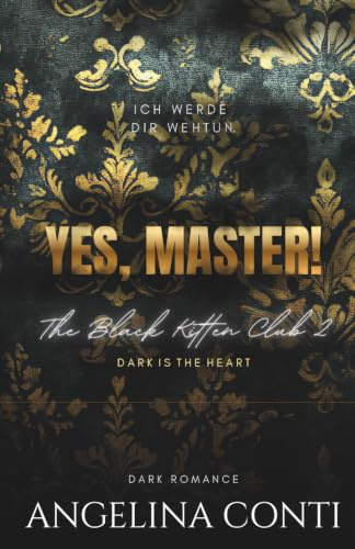 YES, MASTER!: Dark is the heart (The Black Kitten Club, Band 2)