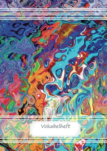 Vokabelheft DIN A4: 70 Seiten liniert, 2 Spalten, Lineatur 53 - Farben abstrakt (Motiv Vokabelhefte, Band 51)