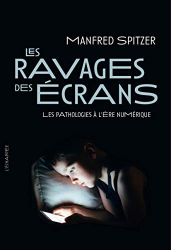 Les Ravages des écrans: Les pathologies à l’ère numérique