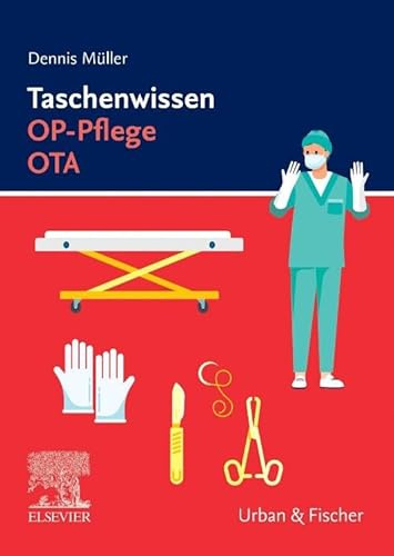 Taschenwissen OP-Pflege OTA (PFLEGE - Fachbuch - Urban & Fischer Verlag)