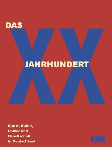 Das 20. Jahrhundert: Kunst, Kultur, Politik und Gesellschaft in Deutschland