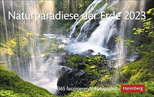 Naturparadiese der Erde Premiumkalender. Foto-Tischkalender 2023 mit atemberaubenden Naturaufnahmen für jeden Tag. Tagesabreißkalender für ... Texten: 365 faszinierende Fotografien