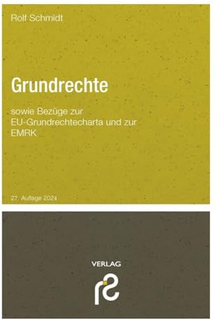 Grundrechte: sowie Bezüge zue EU-Grundrechtecharta und zur EMRK