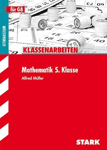 STARK Klassenarbeiten Gymnasium - Mathematik 5. Klasse (Klassenarbeiten und Klausuren)