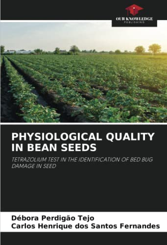 PHYSIOLOGICAL QUALITY IN BEAN SEEDS: TETRAZOLIUM TEST IN THE IDENTIFICATION OF BED BUG DAMAGE IN SEED