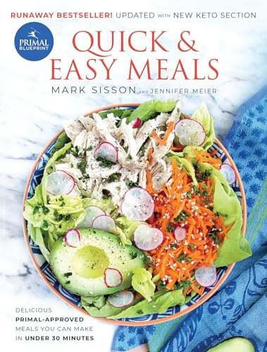 Primal Blueprint Quick & Easy Meals: Delicious, Primal-approved meals you can make in under 30 minutes