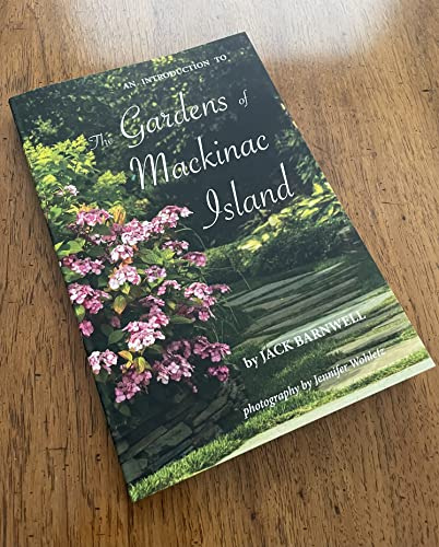 An Introduction to the Gardens of Mackinac Island
