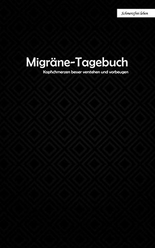 Migräne-Tagebuch: Kopfschmerzen besser verstehen und vorbeugen - Kopfschmerz-Tagebuch zum Ausfüllen mit 60 Tagen im kompakten Format (kleiner als A5)
