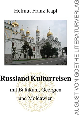 Russland Kulturreisen: mit Baltikum, Georgien und Moldawien