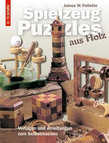 Spielzeug-Puzzles aus Holz: Vorlagen und Anleitungen zum Selbstmachen (HolzWerken)