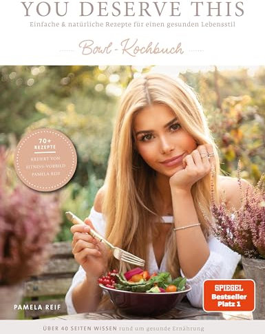 You deserve this. Bowl-Kochbuch.: Einfache & natürliche Rezepte für einen gesunden Lebensstil.
