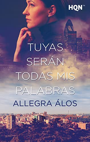 Tuyas serán todas mis palabras: 261 (HQN)