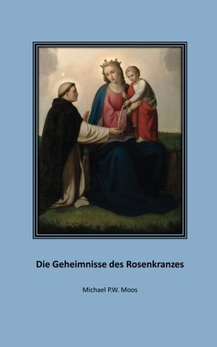 Die Geheimnisse des Rosenkranzes