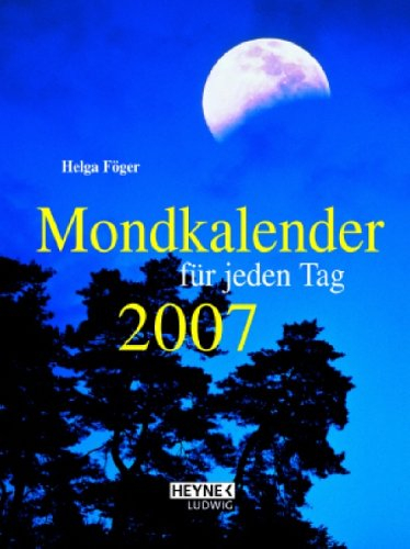 Mondkalender für jeden Tag 2007. Taschenkalender