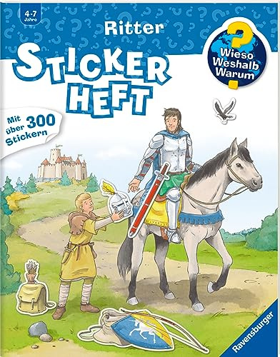 Wieso? Weshalb? Warum? Stickerheft - Ritter (ab 4 Jahre - mit über 300 Stickern): Wieso? Weshalb? Warum? Stickerheft: Ritter