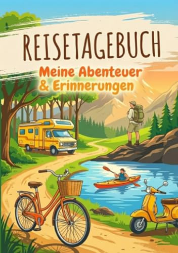 Mein Reisetagebuch: Meine Abenteuer und Erinnerungen