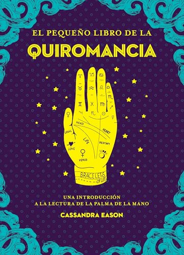 El pequeño libro de la quiromancia: Una introducción a la lectura de la palma de la mano (Tabla de esmeralda)
