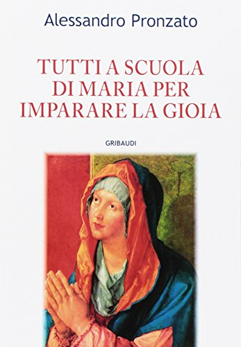 Tutti a scuola di Maria per imparare la gioia