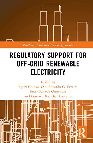 Regulatory Support for Off-Grid Renewable Electricity (Routledge Explorations in Energy Studies)