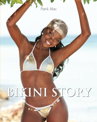 Bikini Story: Comment un petit morceau de tissu a changé la mode, la morale et la perception de soi (French Edition)