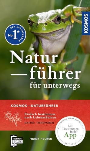 Kosmos-Naturführer für unterwegs: Einfach bestimmen nach Lebensräumen, Extra: Tierspuren / Mit Tierstimmen auf der App