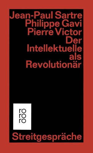 Der Intellektuelle als Revolutionär: Streitgespräche