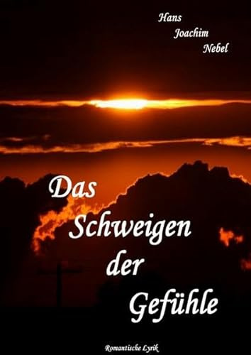 Das Schweigen der Gefühle: Romantische Lyrik