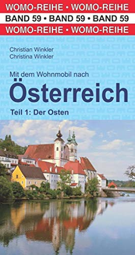 Mit dem Wohnmobil nach Österreich Teil 1: Der Osten (Womo-Reihe, Band 59)