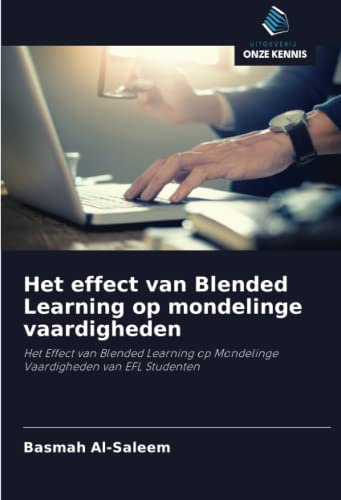 Het effect van Blended Learning op mondelinge vaardigheden: Het Effect van Blended Learning op Mondelinge Vaardigheden van EFL Studenten
